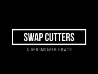 Swap Cutters on a Groomsaber Blade